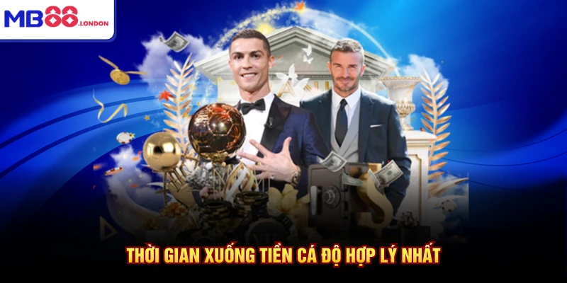 Mẹo Chơi Cá Độ Bóng Đá Chuẩn Xác Nhất Từ MB88 2026 3 Thời gian xuống tiền cá độ hợp lý nhất